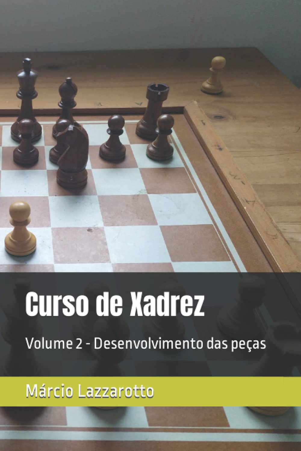 Curso de Xadrez: Volume 2 - Desenvolvimento das peças baixar livro de graça