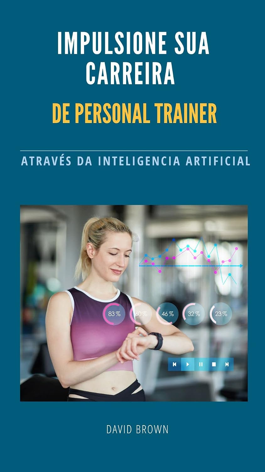 capítulo por capítulo baixar Impulsione sua carreira de Personal Trainer através da Inteligência Artificial