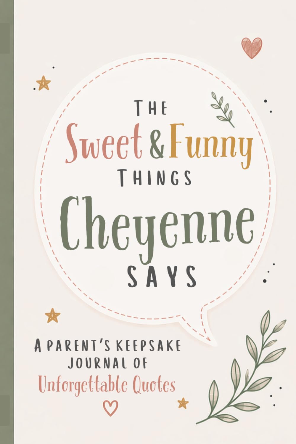 ler totalmente The Sweet & Funny Things Cheyenne Says: A Parents’ Keepsake Journal of Unforgettable Quotes