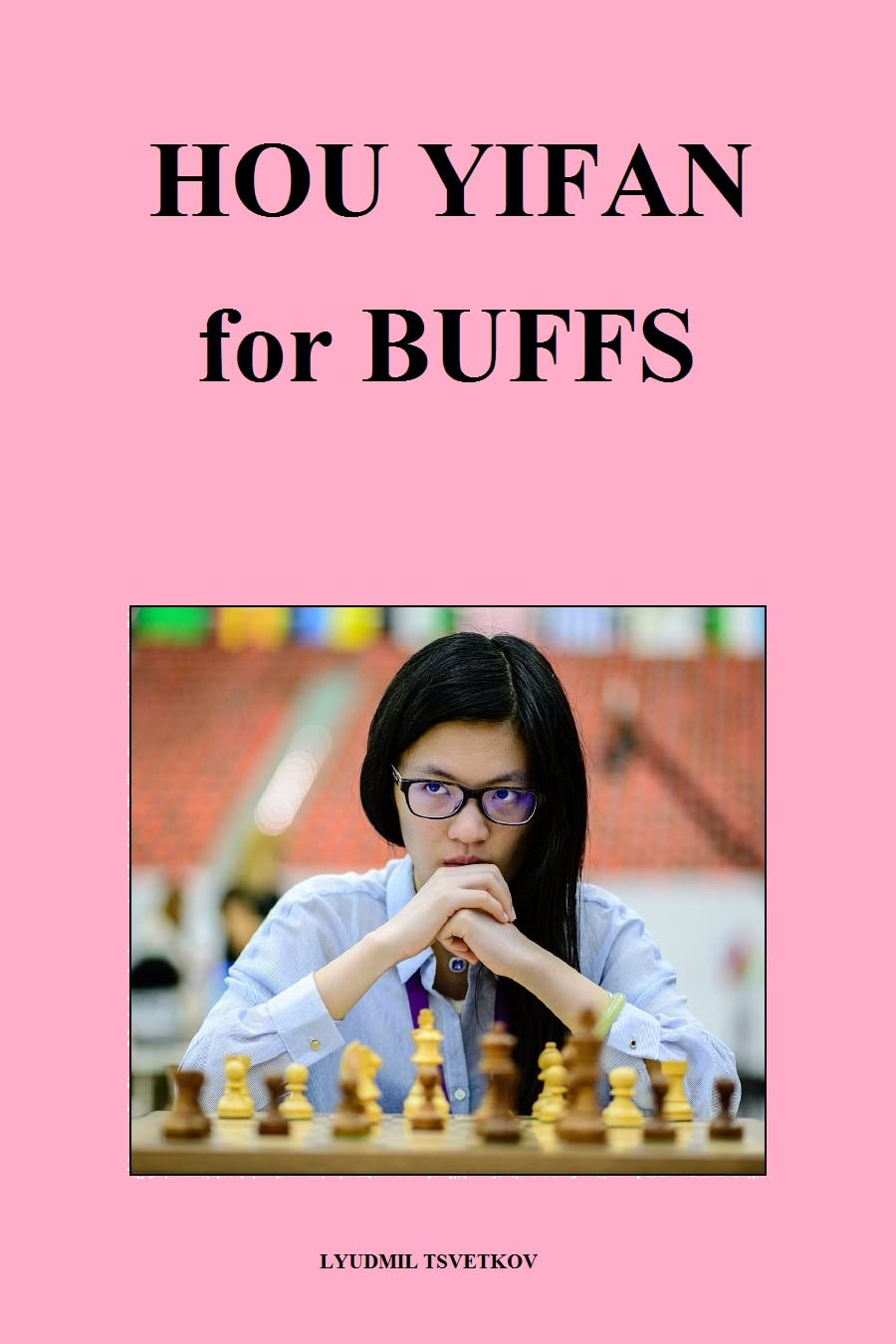 Hou Yifan for Buffs (Chess Players for Buffs) (English Edition) baixar livro de graça