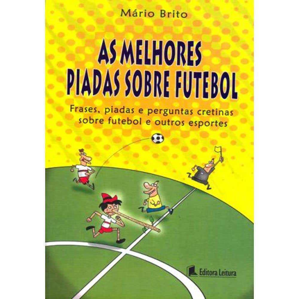 ler totalmente Melhores Piadas Sobre Futebol, As