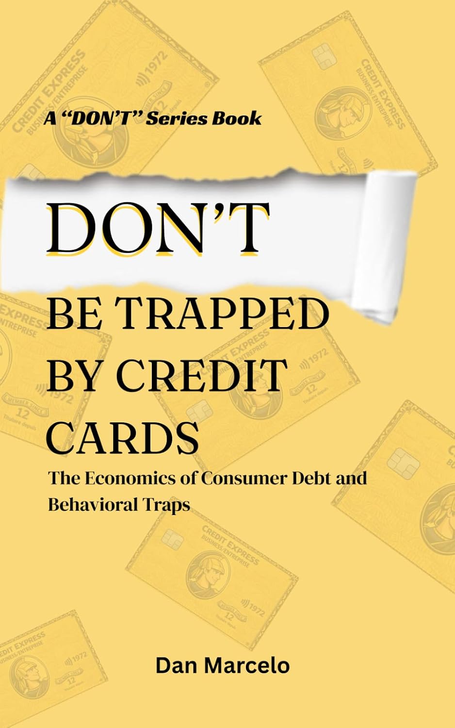 ler totalmente Don’t Be Trapped by Credit Cards: The Economics of Consumer Debt and Behavioral Traps ("Don't" - The Series of Economic Reasoning)