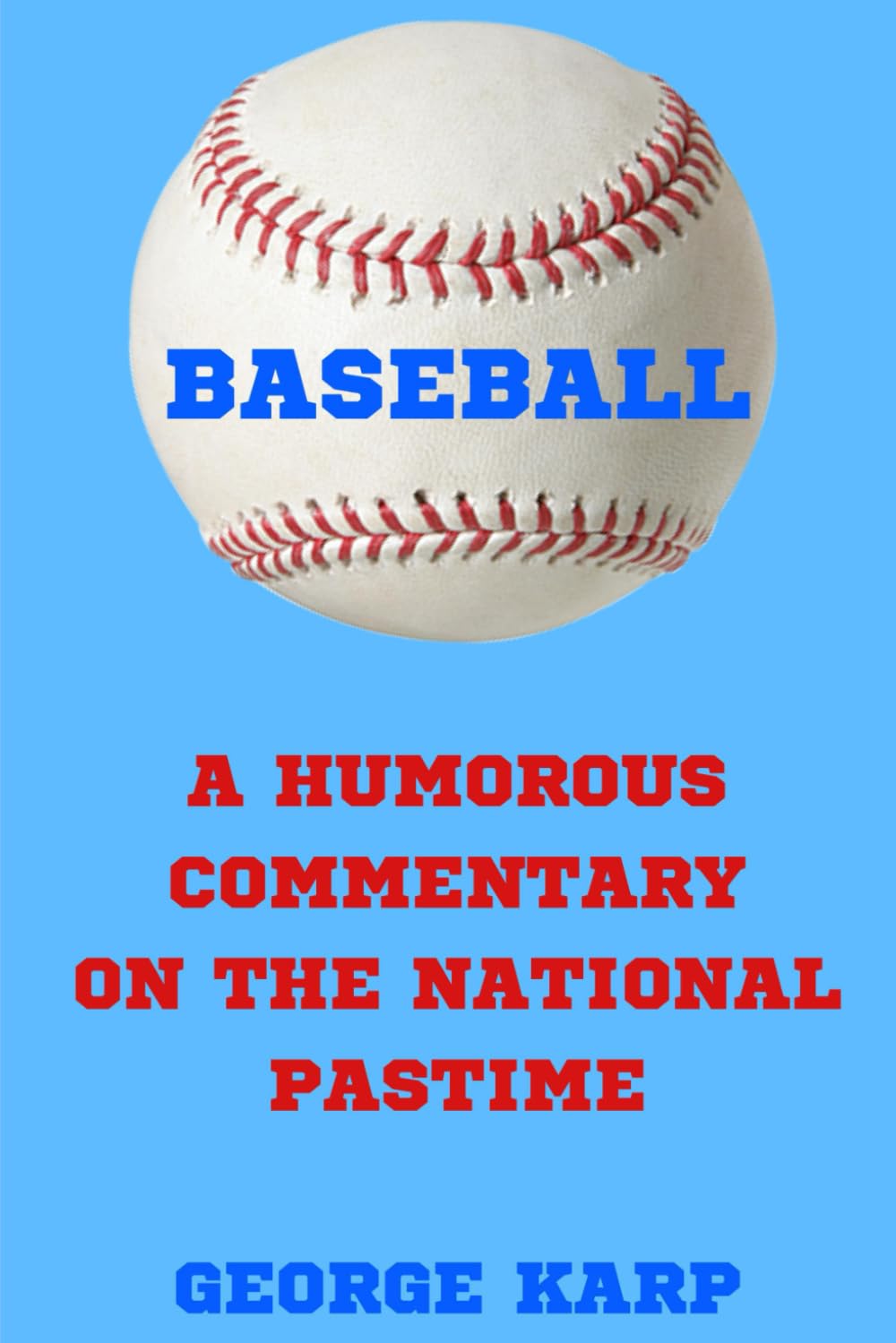 ler totalmente BASEBALL: A HUMOROUS COMMENTARY ON THE NATIONAL PASTIME