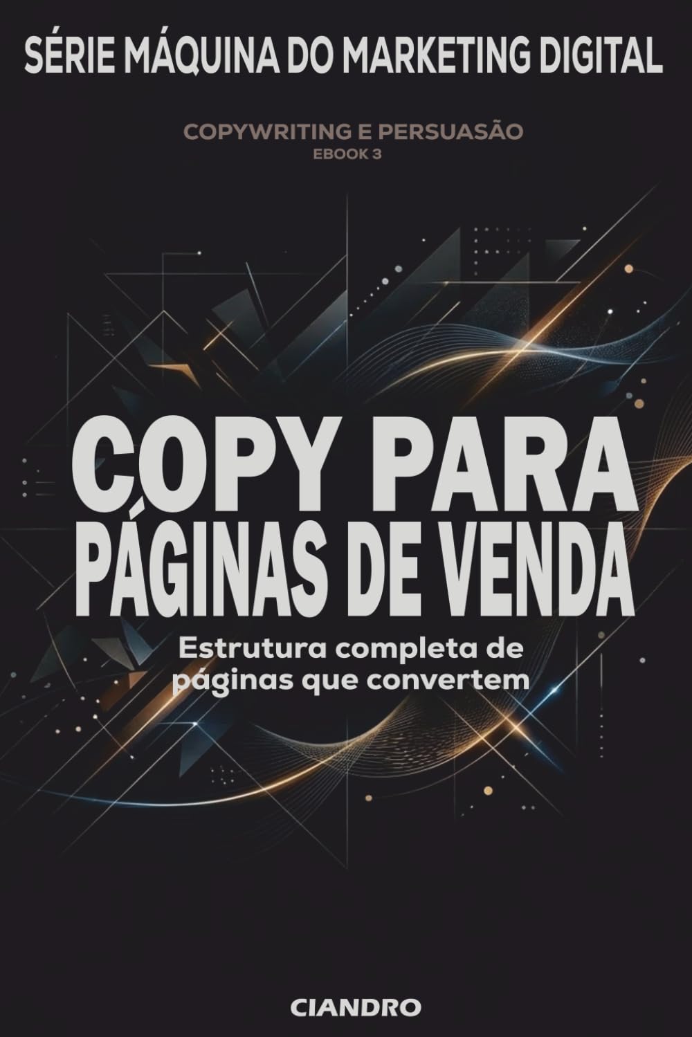 ler totalmente COPY PARA PÁGINAS DE VENDAS: Estrutura completa de páginas que convertem (MÁQUINA DO MARKETING DIGITAL) (Portuguese Edition)