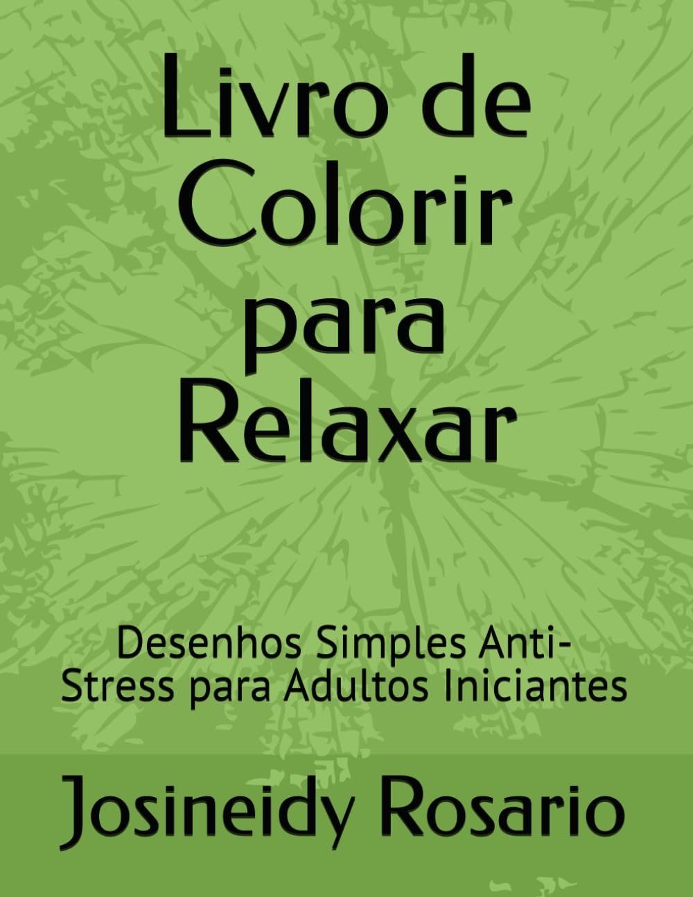 capítulo por capítulo baixar Livro de Colorir para Relaxar: Desenhos Simples Anti-Stress para Adultos Iniciantes (Portuguese Edition)
