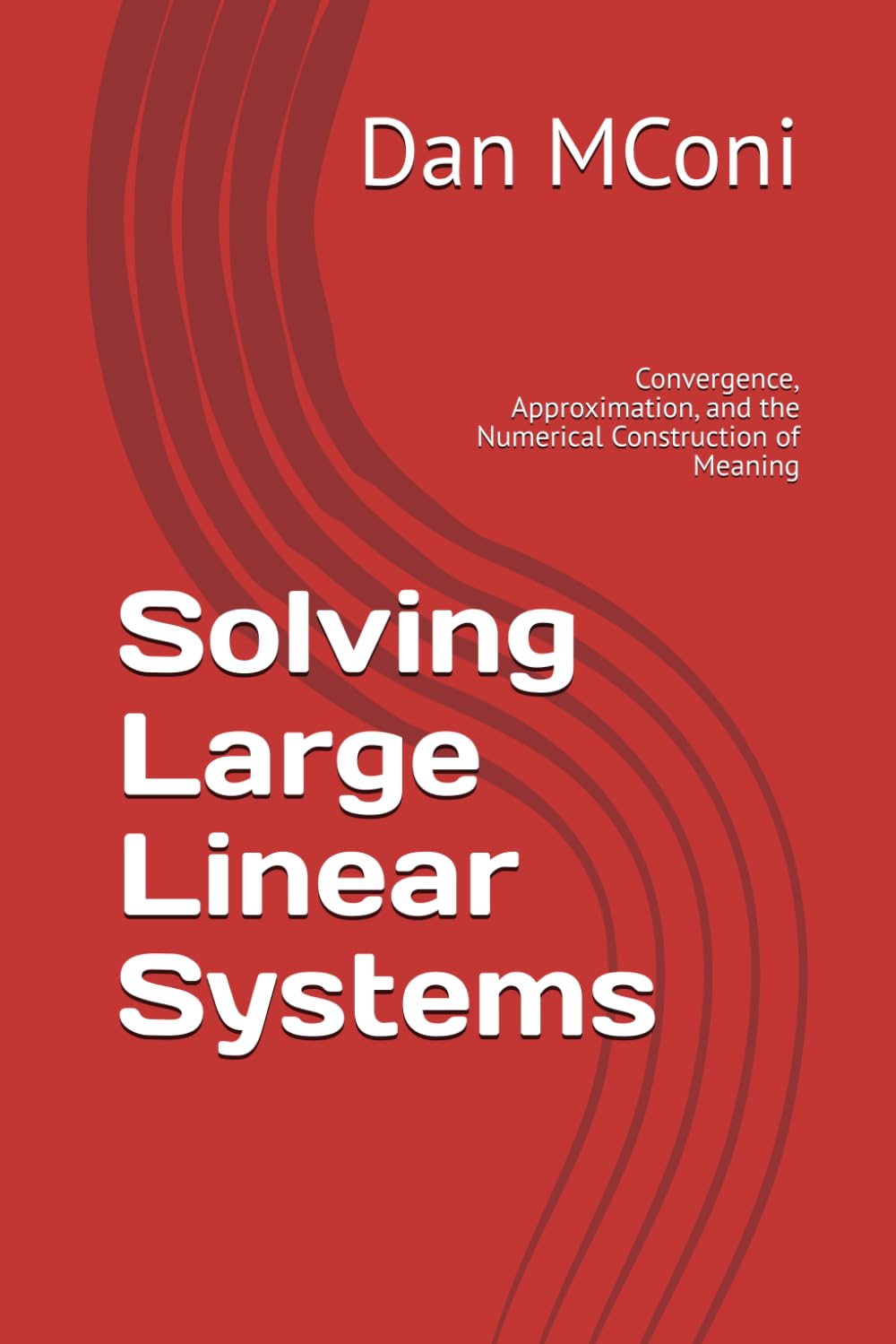 capítulo por capítulo baixar Solving Large Linear Systems: Convergence, Approximation, and the Numerical Construction of Meaning