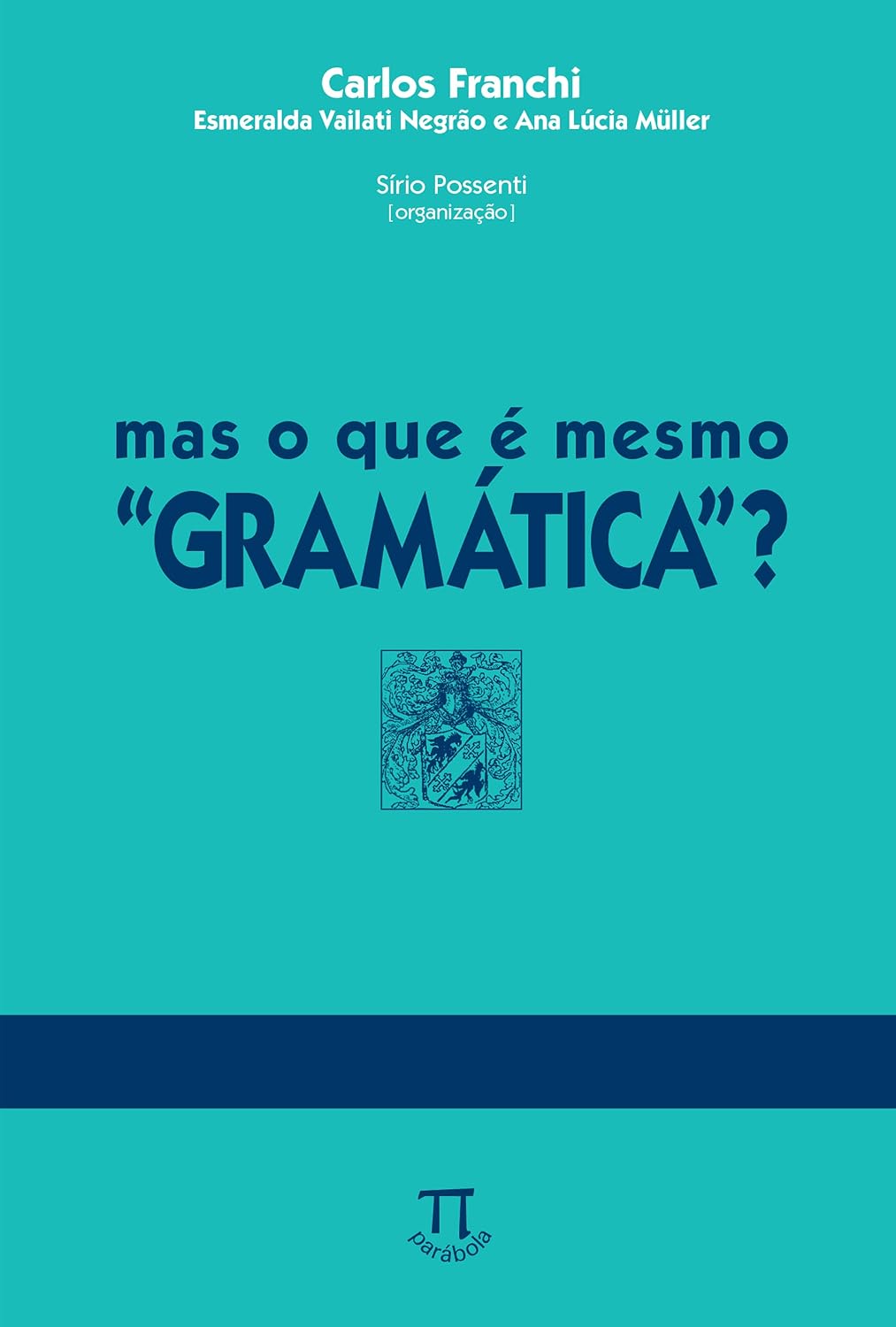 Mas o que é mesmo "gramática"? (Na ponta da língua Livro 15) baixar o livro de graça