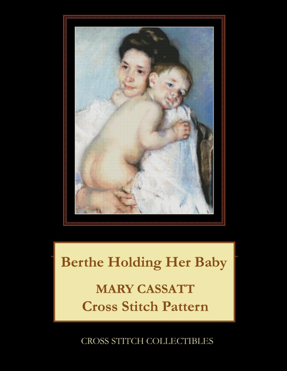 Berthe Holding Her Baby: Mary Cassatt Cross Stitch Pattern baixar livro de graça