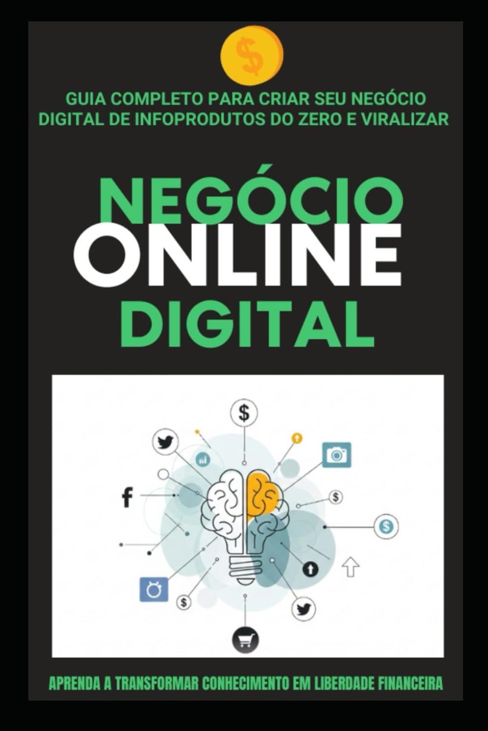 ler totalmente O Guia Completo para Criar seu Negócio Digital de Infoprodutos do Zero e Viralizar: Aprenda a transformar conhecimento em liberdade financeira (Portuguese Edition)