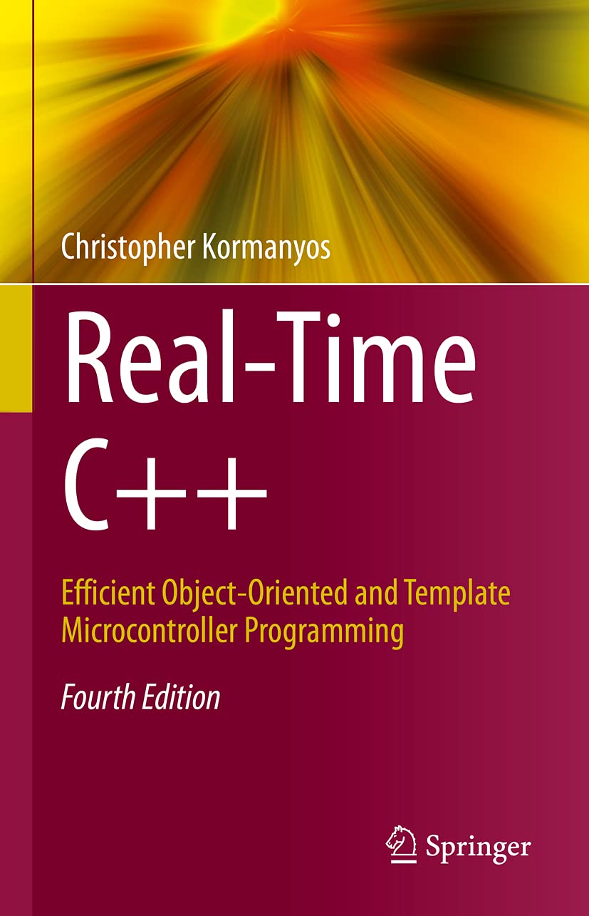 Real-Time C++: Efficient Object-Oriented and Template Microcontroller Programming baixar o livro de graça