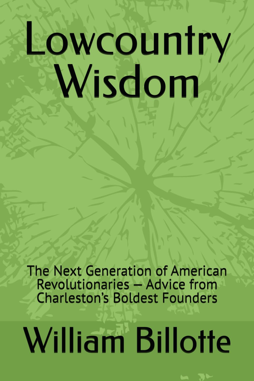 capítulo por capítulo baixar Lowcountry Wisdom: The Next Generation of American Revolutionaries - Advice from Charleston's Boldest Founders