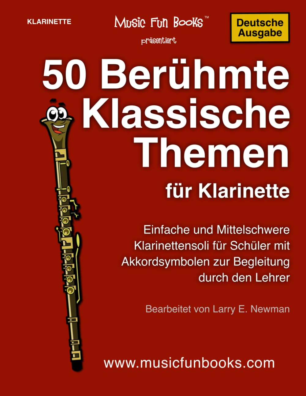 ler totalmente 50 Berühmte Klassische Themen für Klarinette: Einfache und Mittelschwere Klarinettensoli für Schüler mit Akkordsymbolen zur Begleitung durch den Lehrer (International Series) (German Edition)