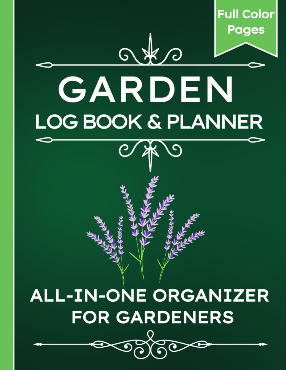 Garden Log Book & Planner: COLOR All-in-One Gardening Journal, 12-Month Organizer, and Record Book for Seeds, Plants, Flowers, Vegetables & Fruits Track, Plan, and Find Joy in Your Garden Year-Round! baixar o livro de graça