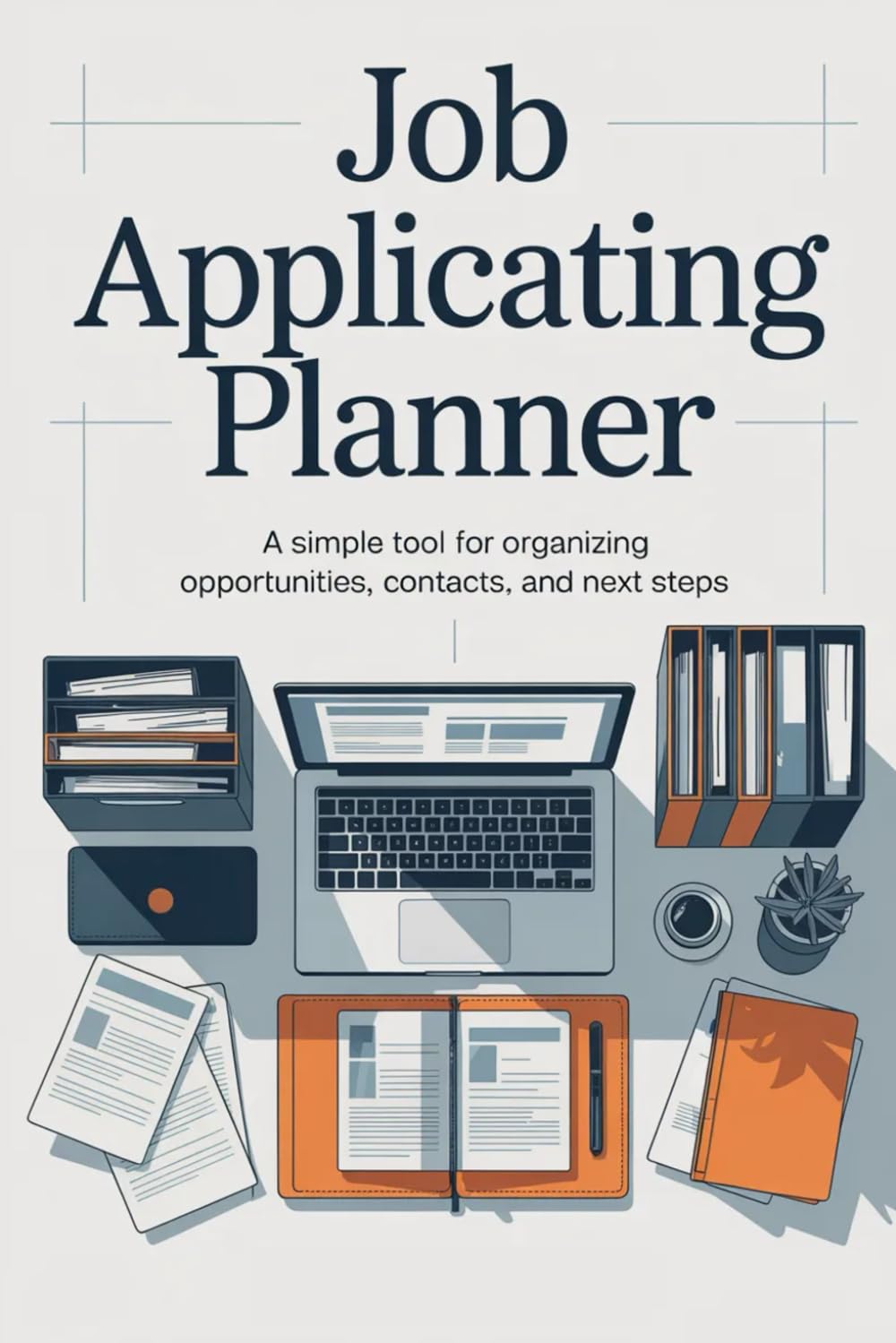 ler totalmente Job Application Planner: A Simple Tool for Organizing Opportunities, Contacts, and Next Steps - 6" x 9"