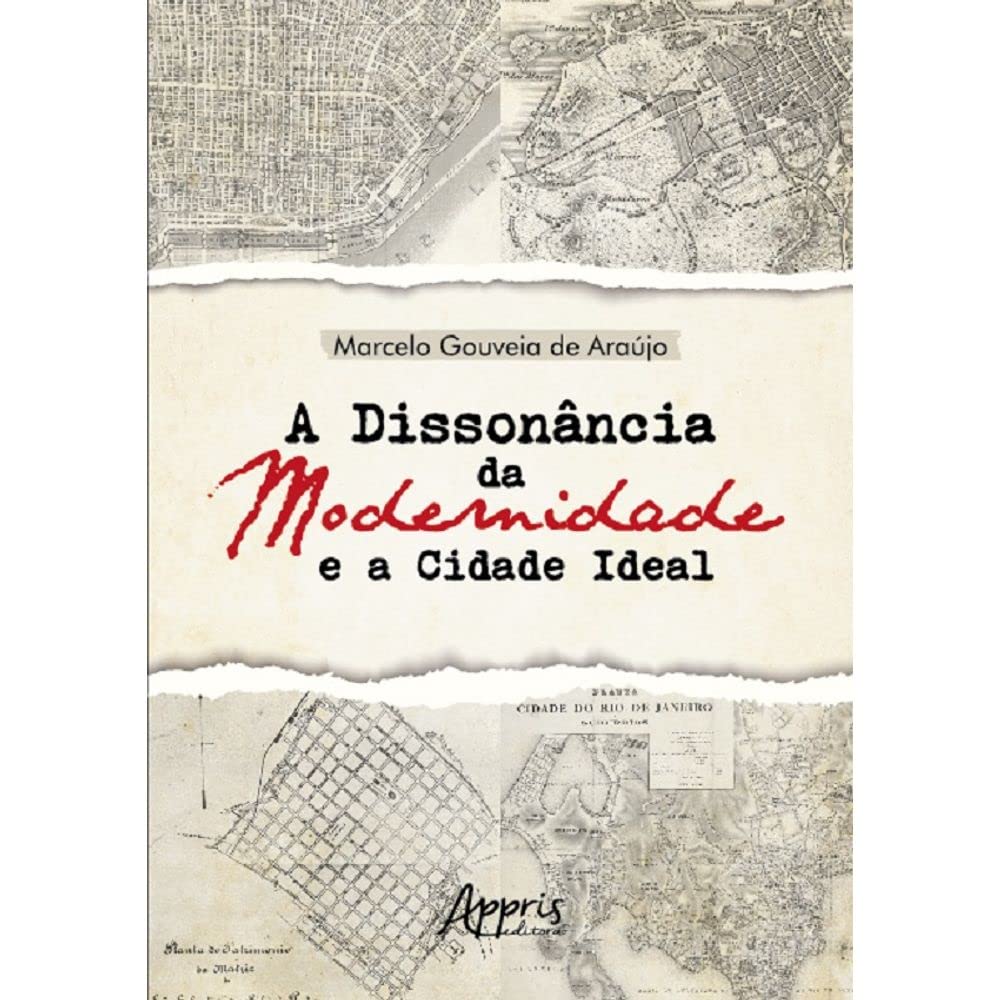 A Dissonância da Modernidade e a Cidade Ideal baixar livro de graça