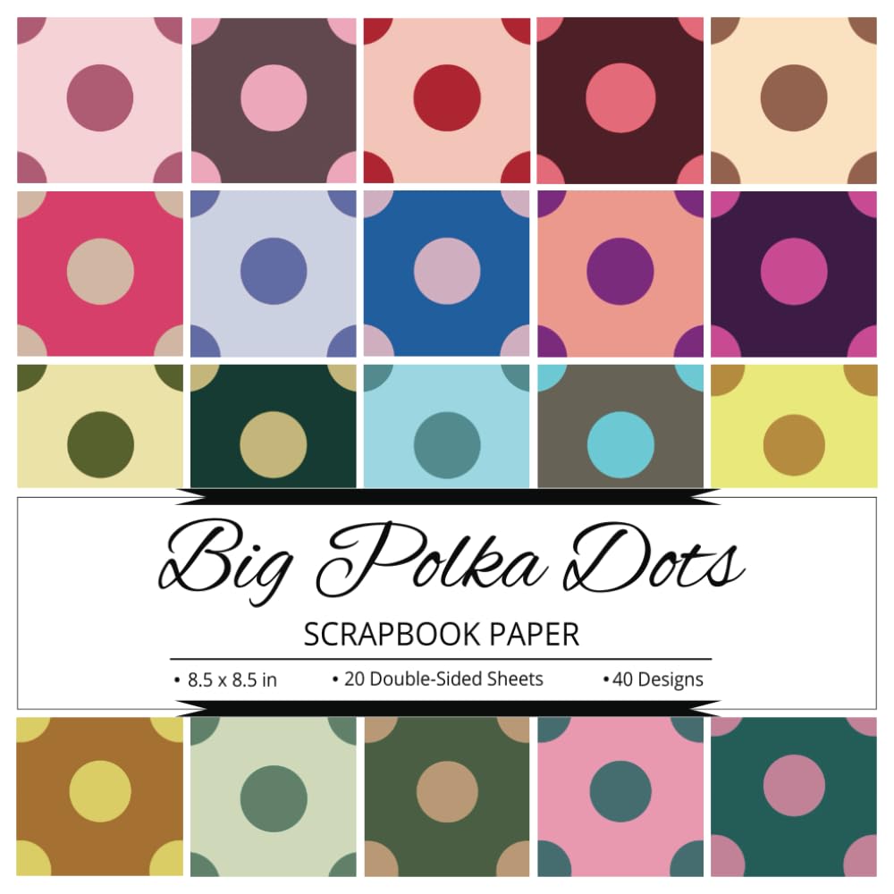 Big Polka Dots Scrapbook Paper: 40 Designs, Suitable for Art & Craft, Journaling baixar livro de graça