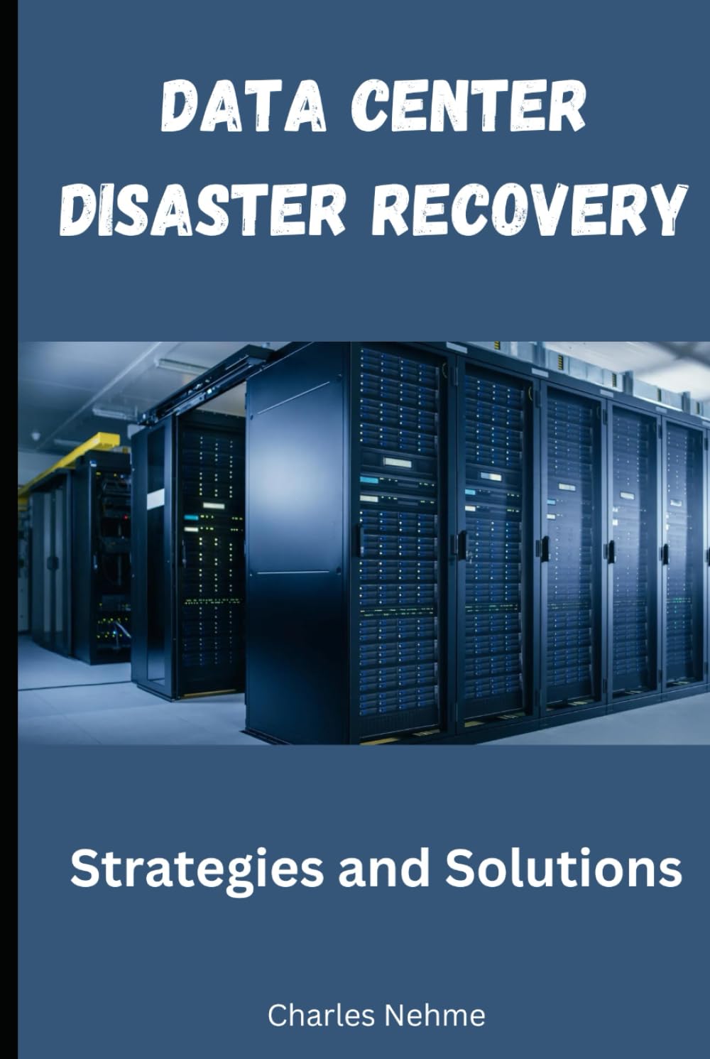 Data Center Disaster Recovery: Strategies and Solutions baixar livro de graça