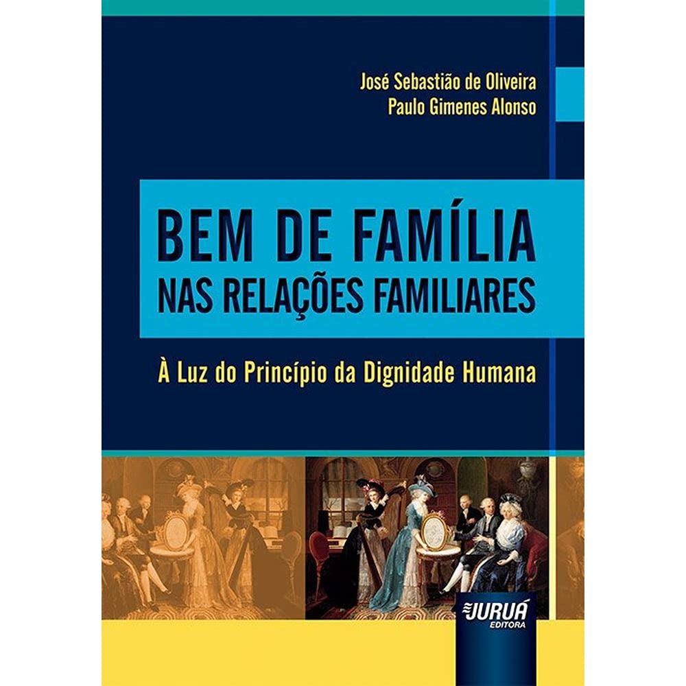 ler totalmente Bem de Família nas Relações Familiares: À Luz do Princípio da Dignidade Humana