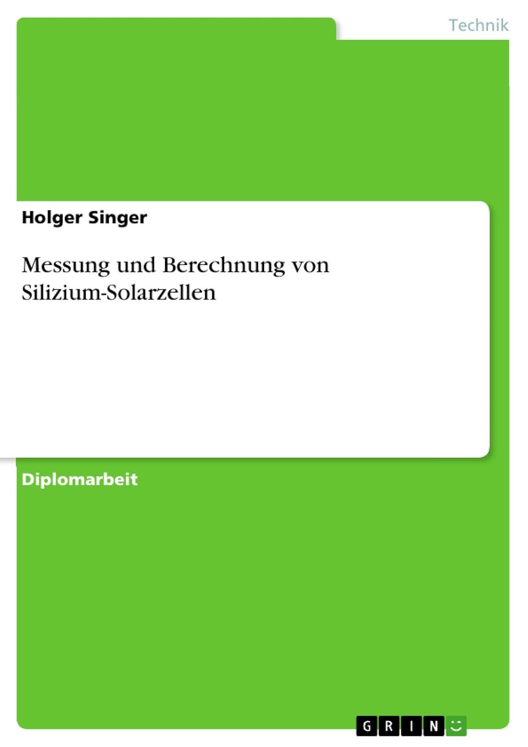 ler totalmente Messung und Berechnung von Silizium-Solarzellen (German Edition)