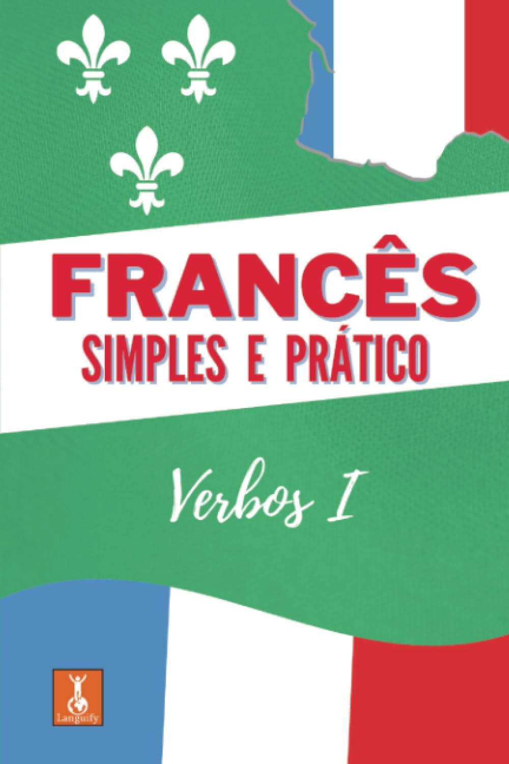 ler totalmente Francês Simples E Prático: Verbos I
