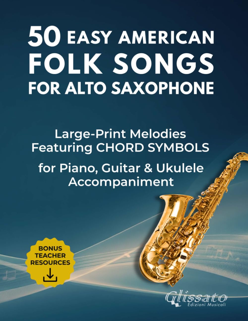 50 Easy American Folk Songs for Alto Saxophone: Large-Print Melodies with Historical Notes, Performance Tips, Chord Symbols & Accompaniment Patterns baixar o livro de graça