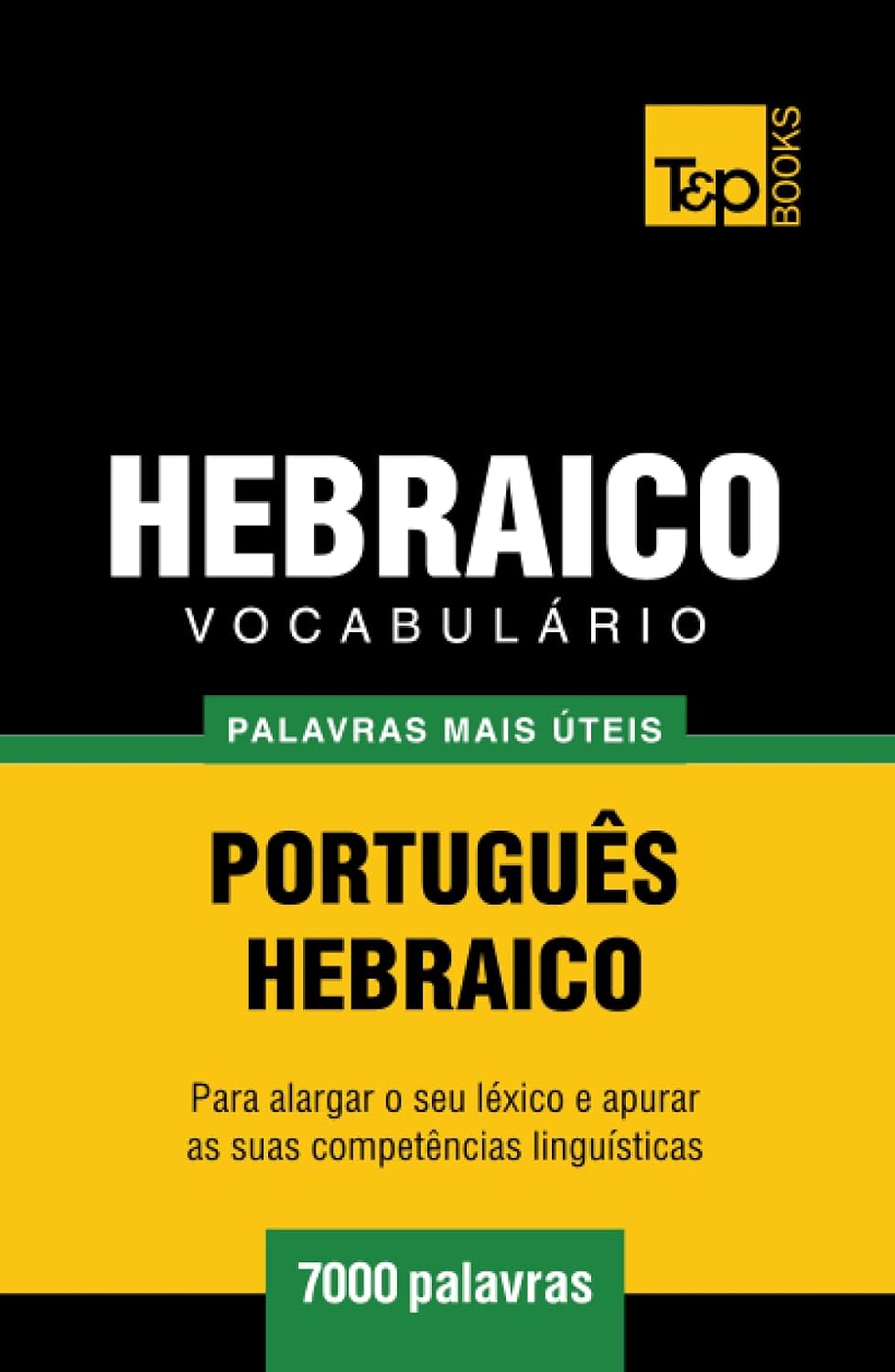 ler totalmente Vocabulário Português-Hebraico - 7000 palavras mais úteis (European Portuguese Collection) (Portuguese Edition)