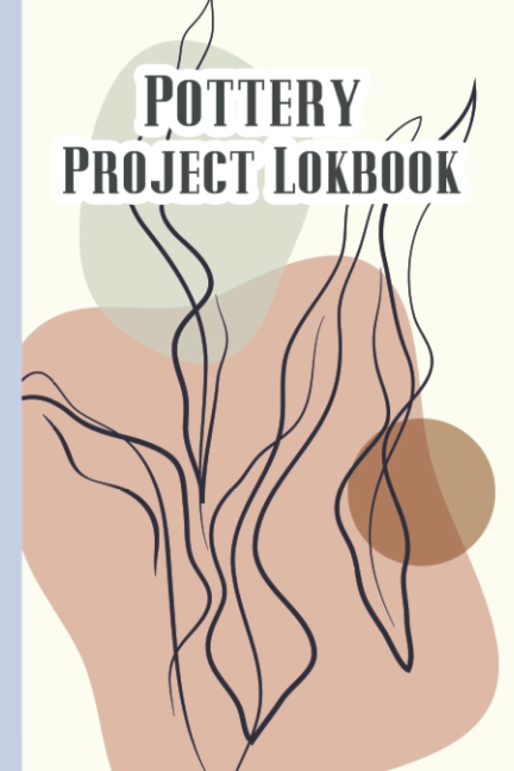 ler totalmente Pottery Project Logbook: Pottery Log | Pottery Journal | Pottery Log Book | Pottery Project Book | Pottery Logbook Journal