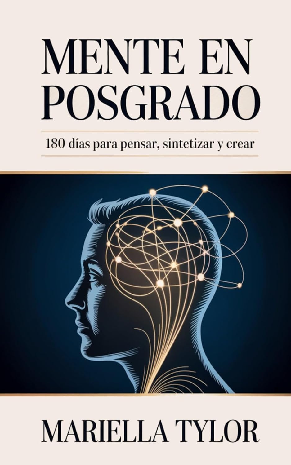 Mente en Posgrado: 180 días para pensar, sintetizar y crear (Spanish Edition) baixar livro de graça