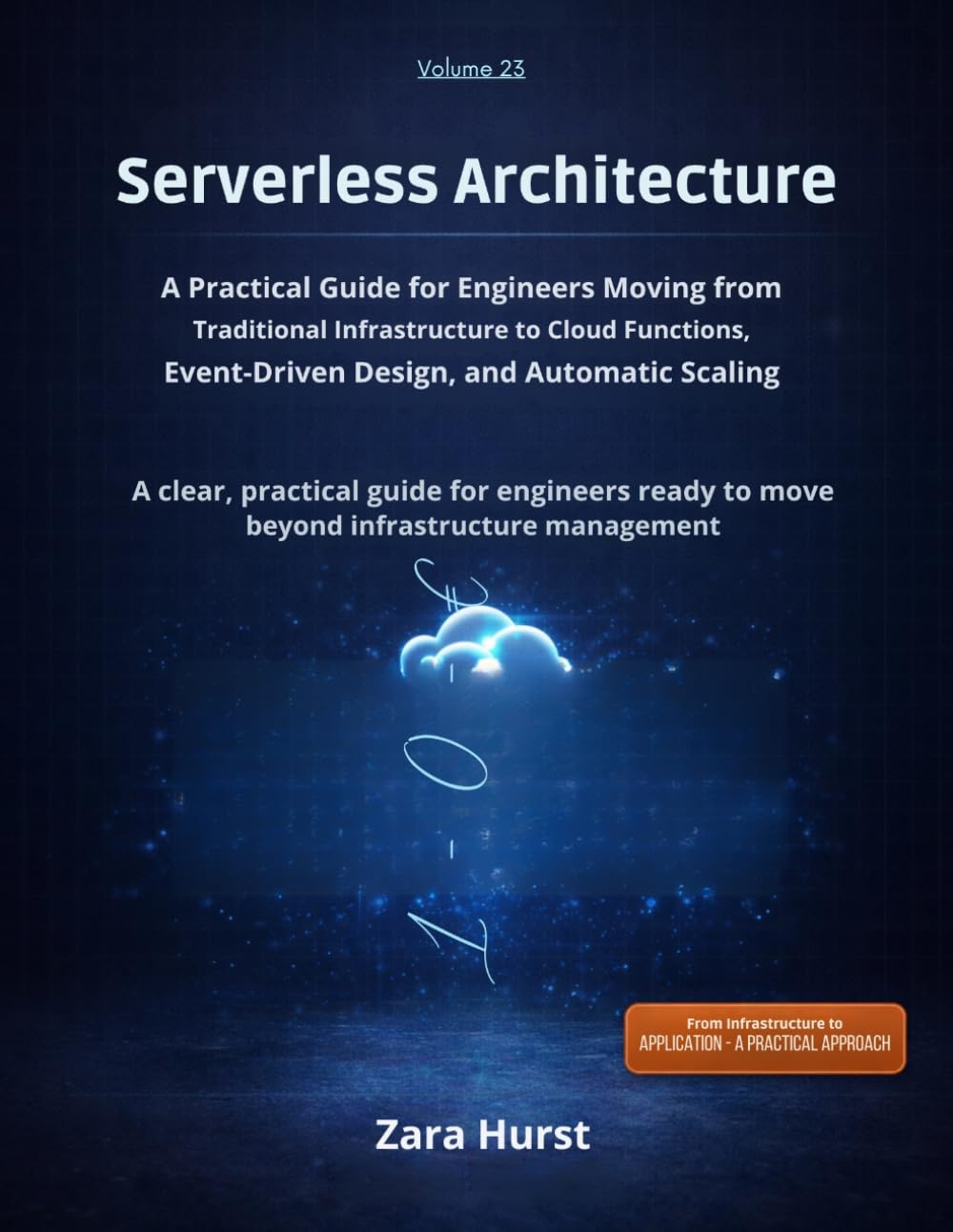 ler totalmente Server less Architecture: Volume 23: A Practical Guide for Engineers Moving from Traditional Infrastructure to Cloud Functions, Event-Driven Design, and Automatic Scaling