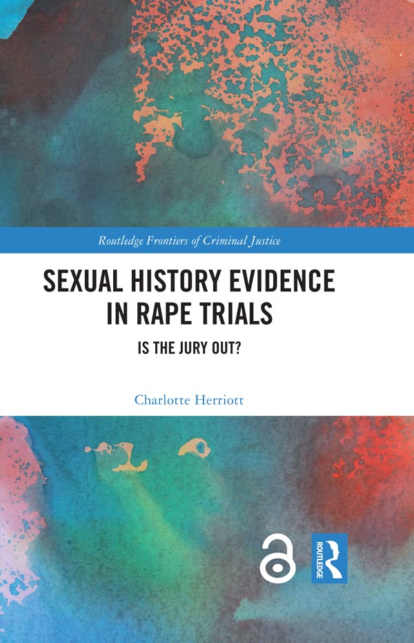 ler totalmente Sexual History Evidence in Rape Trials: Is the Jury Out? (Routledge Frontiers of Criminal Justice) (English Edition)