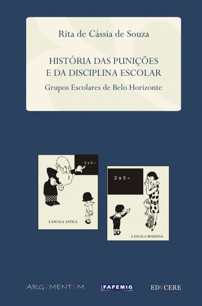 História das Punições e da Disciplina Escolar: Grupos Escolares de Belo Horizonte baixar o livro de graça