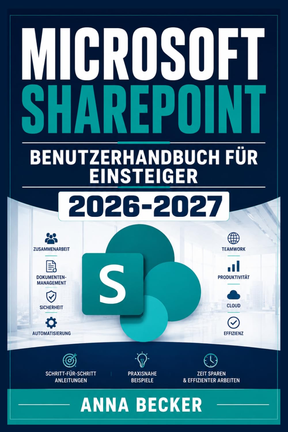 capítulo por capítulo baixar Microsoft SharePoint Benutzerhandbuch Für Einsteiger 2026-2027: Praxiswissen zu Websites, Dokumentbibliotheken, Listen, Berechtigungen, Zusammenarbeit, Teams-Verknüpfung und automatisierten Abläufen