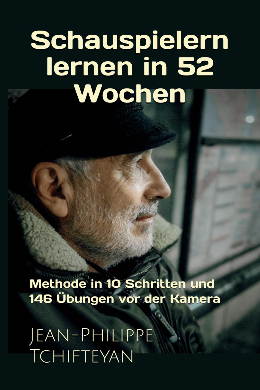 capítulo por capítulo baixar Schauspielern lernen in 52 Wochen: Methode in 10 Schritten und 146 Übungen vor der Kamera (German Edition)