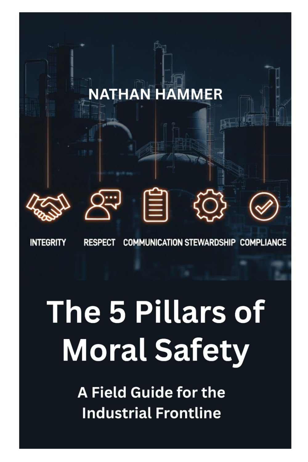 ler totalmente The 5 Pillars of Moral Safety Field Guide: A Field Guide for Frontline Workers in High Hazard Industries