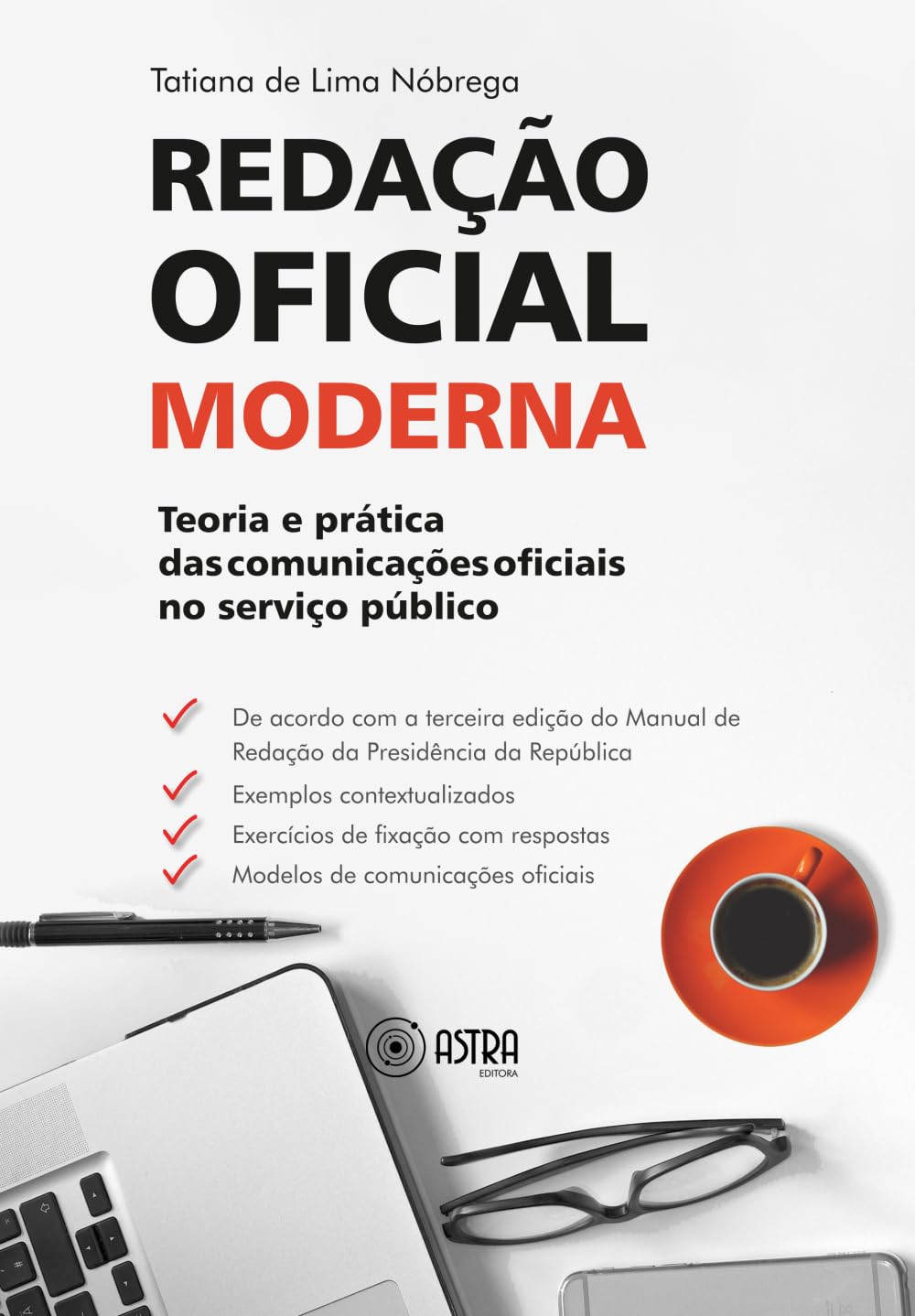 ler totalmente REDAÇÃO OFICIAL MODERNA: TEORIA E PRÁTICA DAS COMUNICAÇÕES OFICIAIS NO SERVIÇO PÚBLICO (Portuguese Edition)
