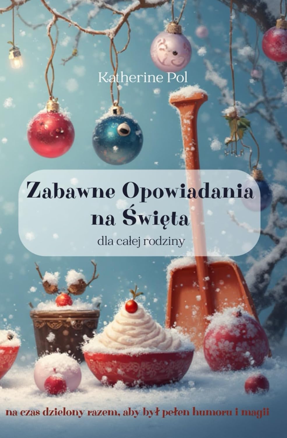 Zabawne Opowiadania na Święta dla całej rodziny.: Na czas dzielony razem, aby był pełen humoru i magii. baixar o livro de graça