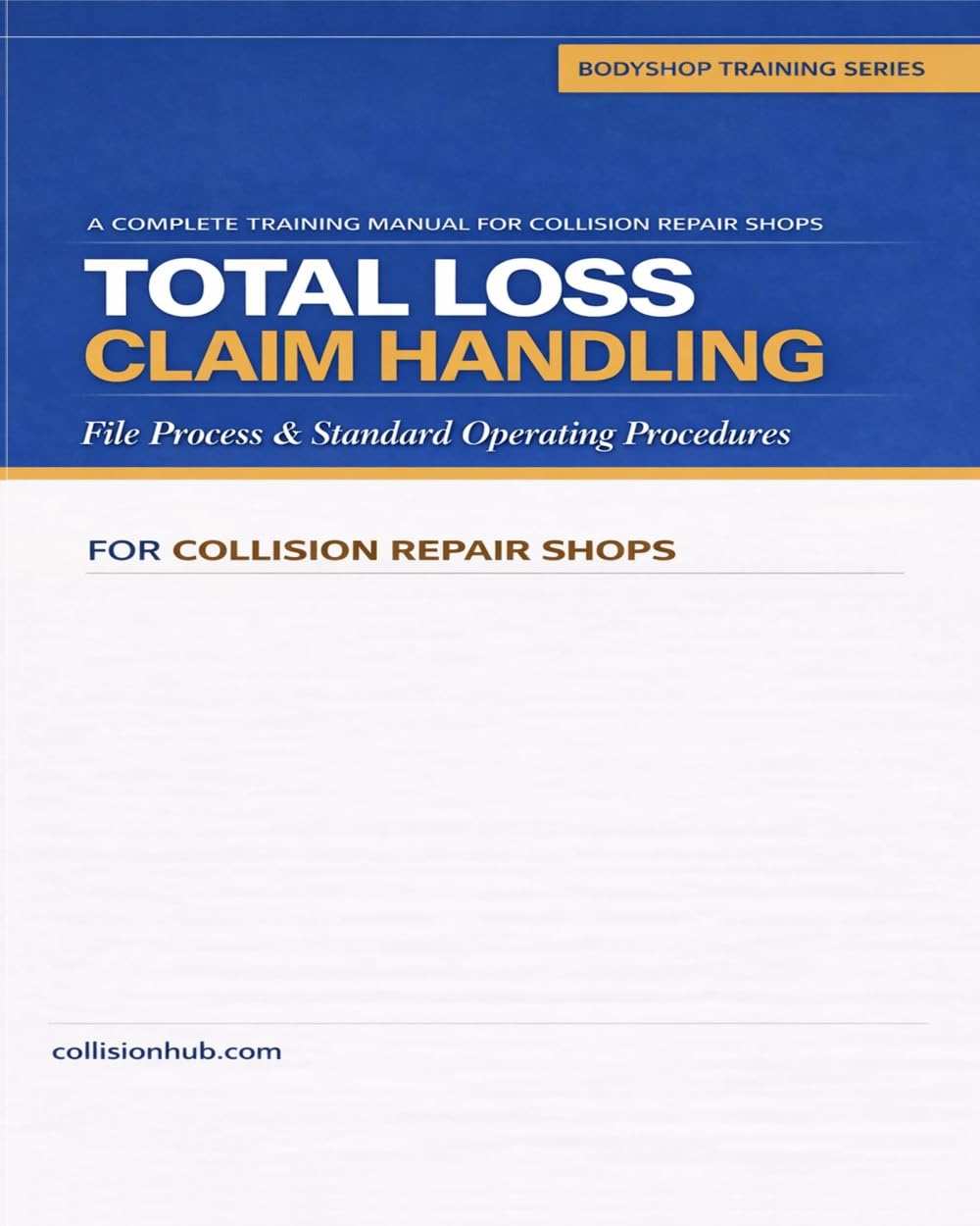 ler totalmente Total Loss Claim Handling: File Process and Standard Operating Procedures For Collision Repair Shops
