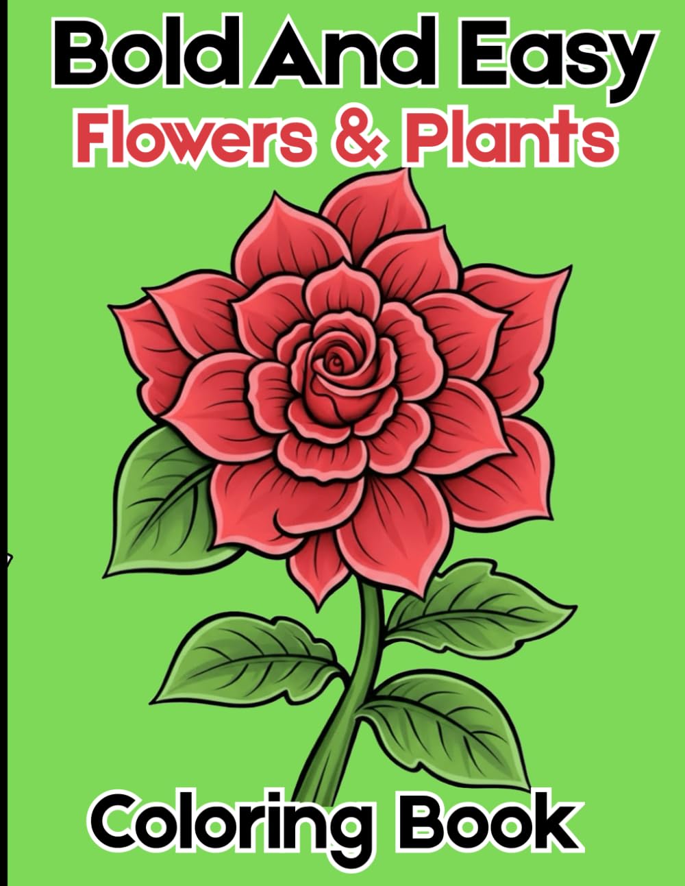 capítulo por capítulo baixar Bold and Easy Flowers & Plants Coloring Book: Very large-print flower coloring pages with bold outlines and super easy..| Stress Relief Coloring Book for Adults, Seniors & Beginners
