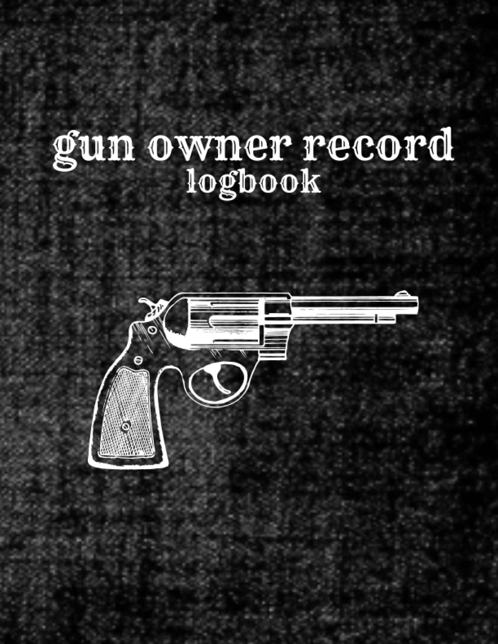 ler totalmente gun owner record logbook: Record keeping log book for gun collectors,logbook 120 pages, Personal Firearm Record/flayderman's guide to antique american firearms and their values