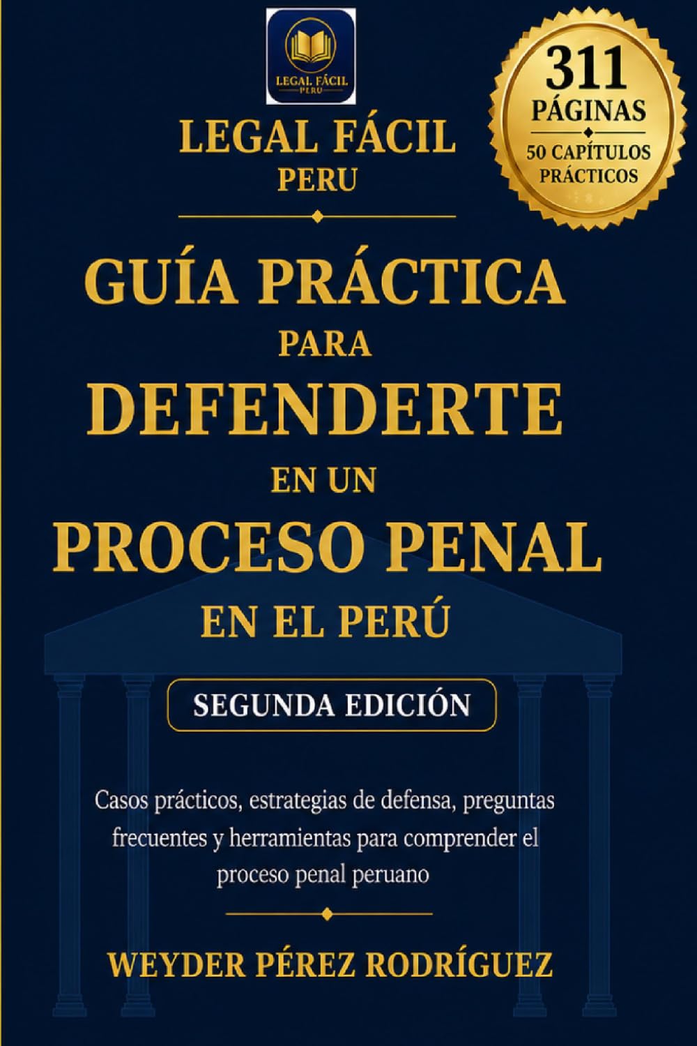 capítulo por capítulo baixar GUÍA PRÁCTICA PARA DEFENDERTE EN UN PROCESO PENAL EN EL PERÚ: Casos prácticos, estrategias de defensa, preguntas frecuentes y herramientas para comprender el proceso penal peruano (Spanish Edition)