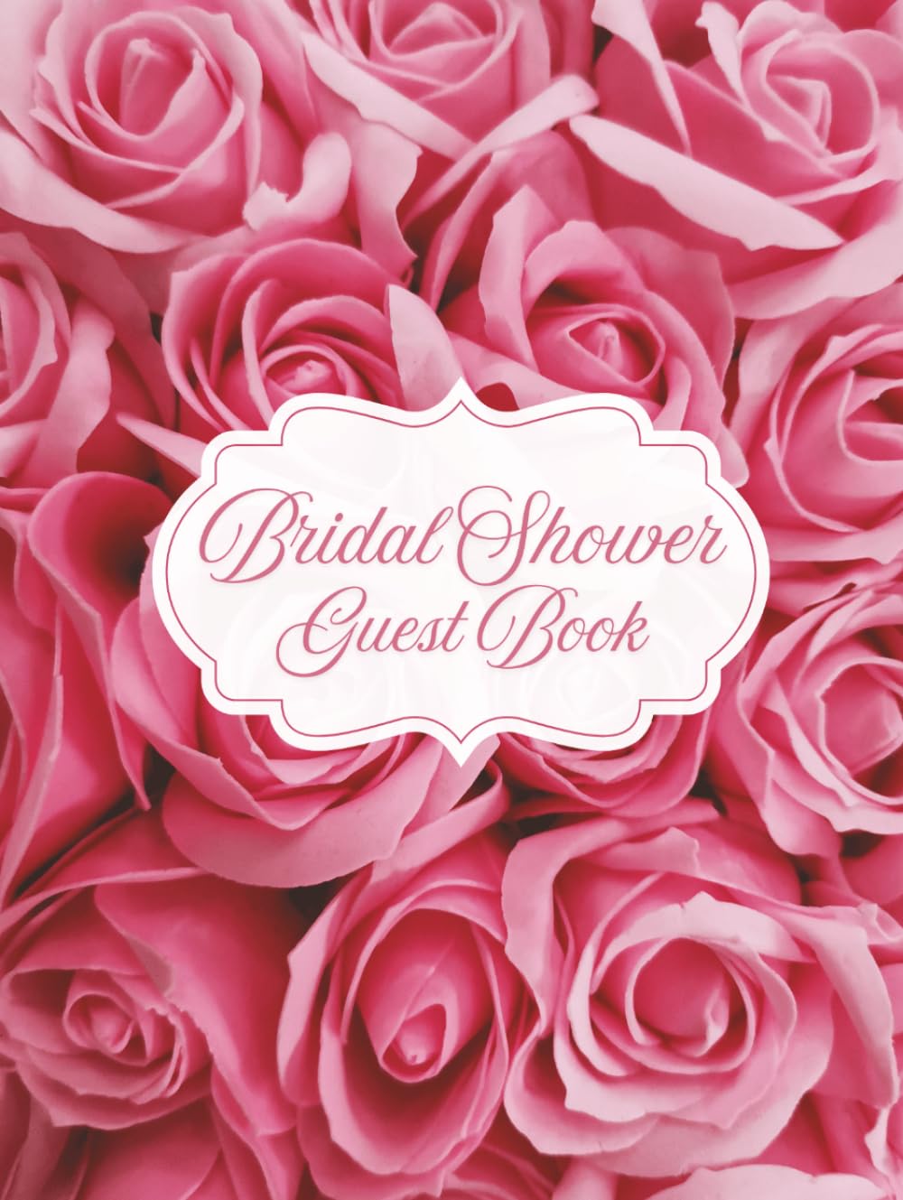 Bridal Shower Guest Book: Romantic Pink Rose Floral Hardcover Memory Keepsake Journal for Guests to Sign In and Record Marriage Advice, Wedding... & Photo Pages to Celebrate New Bride to Be baixar livro de graça