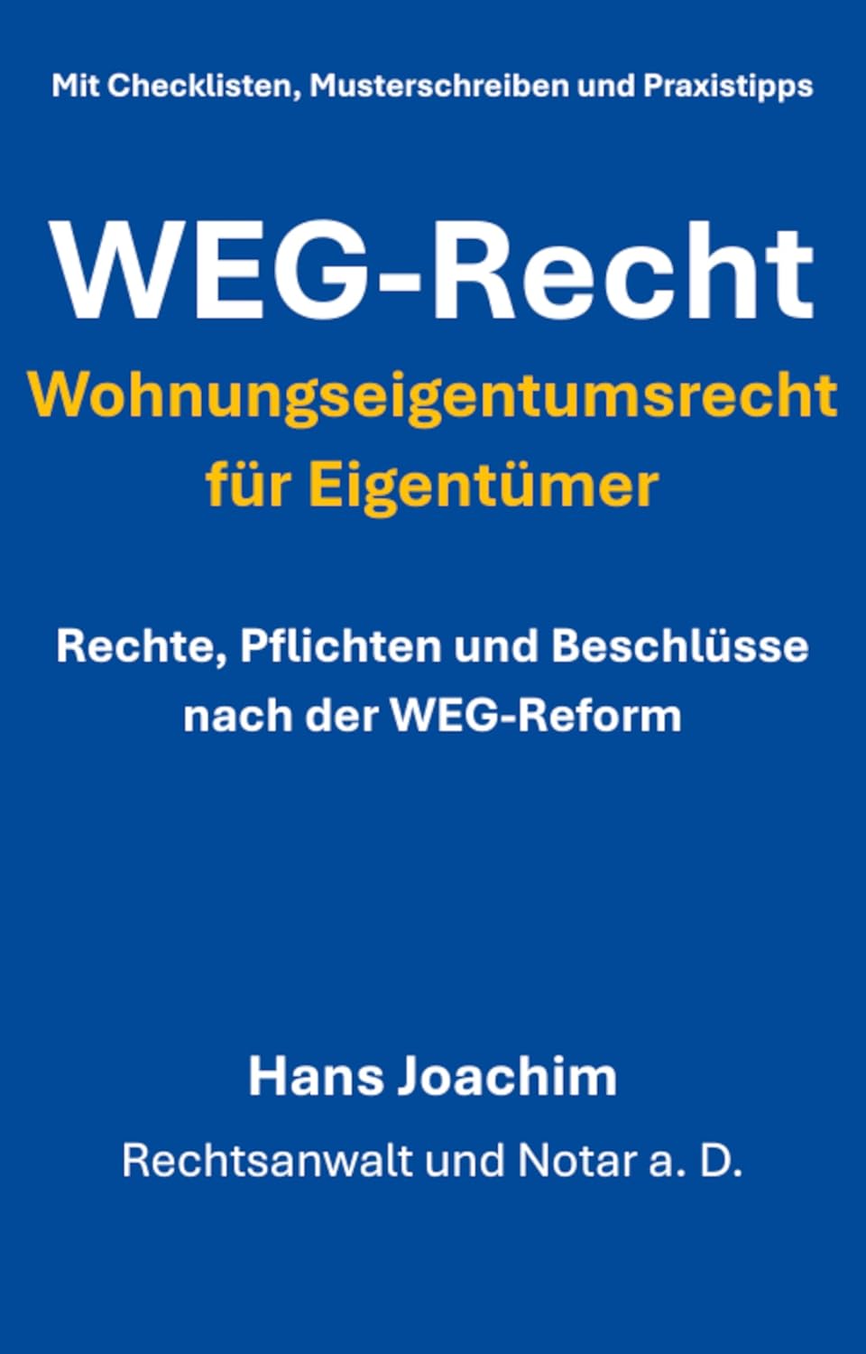 WEG-Recht – Wohnungseigentumsrecht für Eigentümer: Rechte, Pflichten und Beschlüsse nach der WEG-Reform – mit Checklisten und Musterschreiben für die Praxis... Ratgeber für den Alltag) (German Edition) baixar o livro de graça