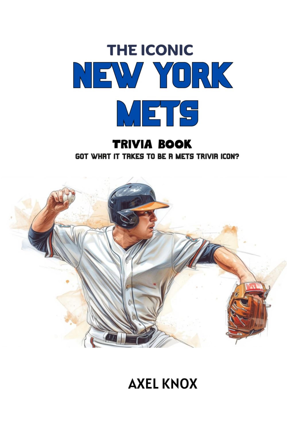 ler totalmente New York Mets: THE ICONIC NEW YORK METS TRIVIA BOOK (The Iconic Sports Trivia Collection)