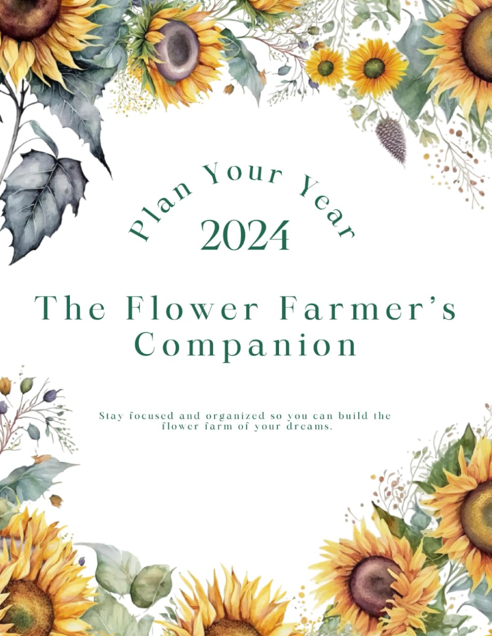 ler totalmente The Flower Farmer's Companion- 2024 Planner: Stay focused and organized so you can build the flower farm of your dreams.