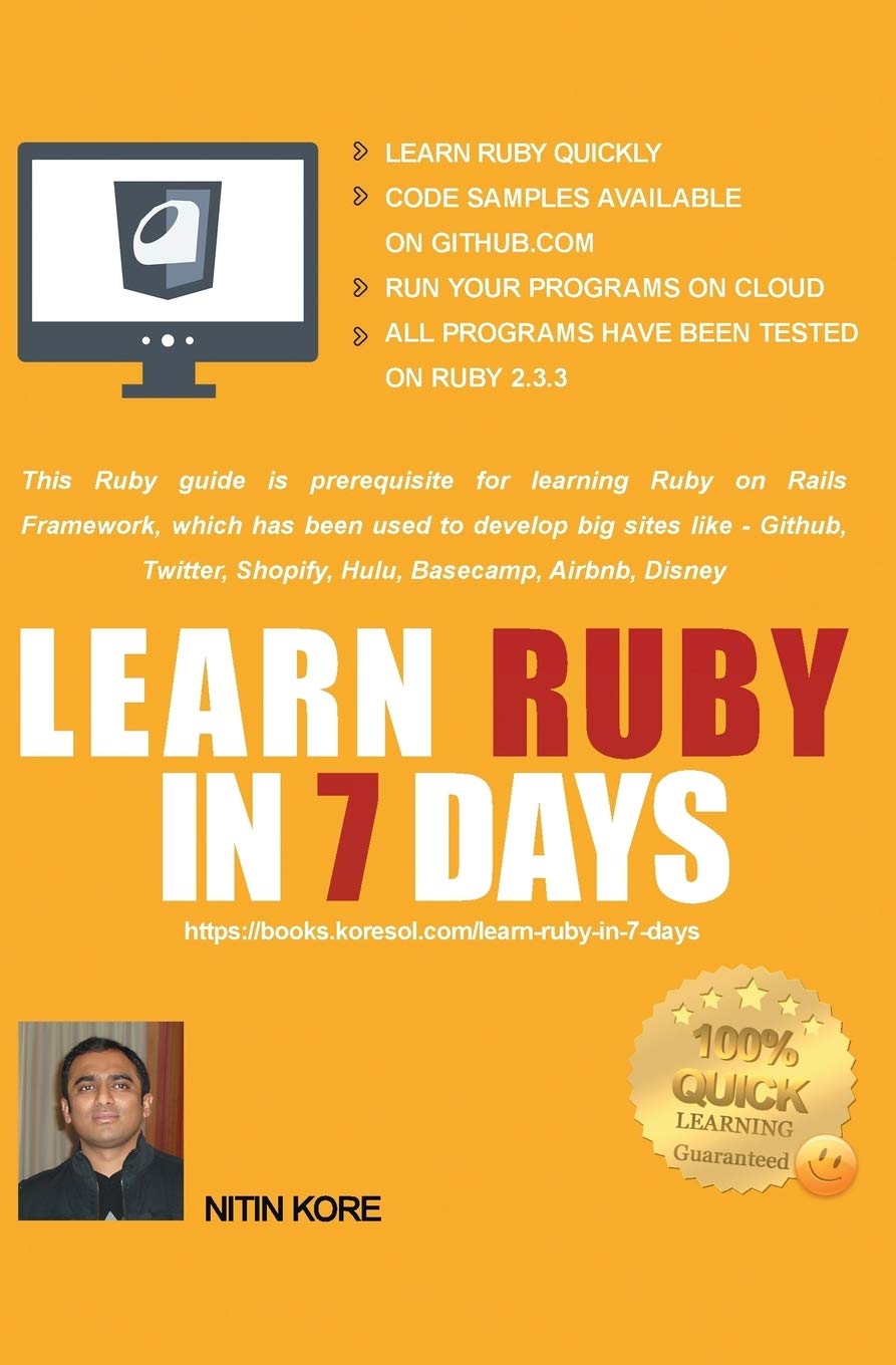 LEARN RUBY IN 7 DAYS: Ruby tutorial for Guaranteed quick learning. Ruby guide with many practical examples. This Ruby book covers frequently used concepts, required to build real life projects. baixar livro de graça