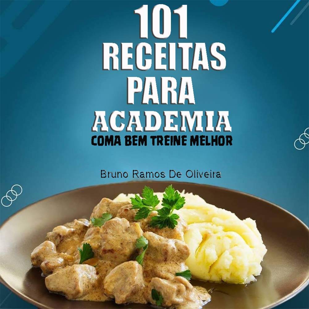 101 receitas para academia: Coma bem treine melhor baixar o livro de graça