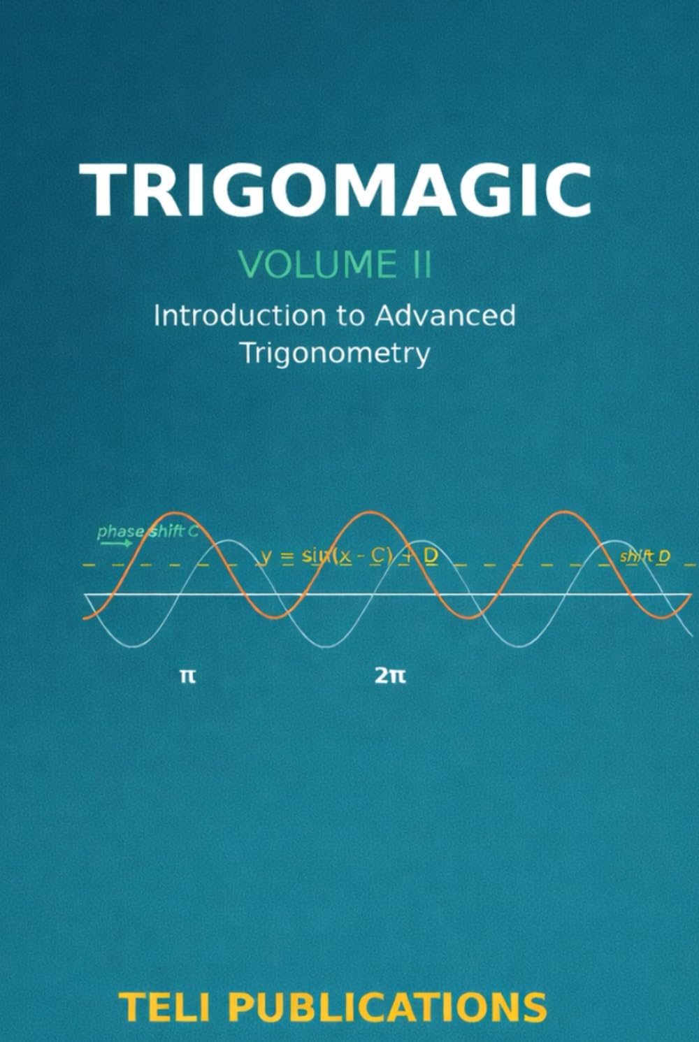 TrigoMagic Volume II: Introduction to Advanced Trignometry baixar o livro de graça