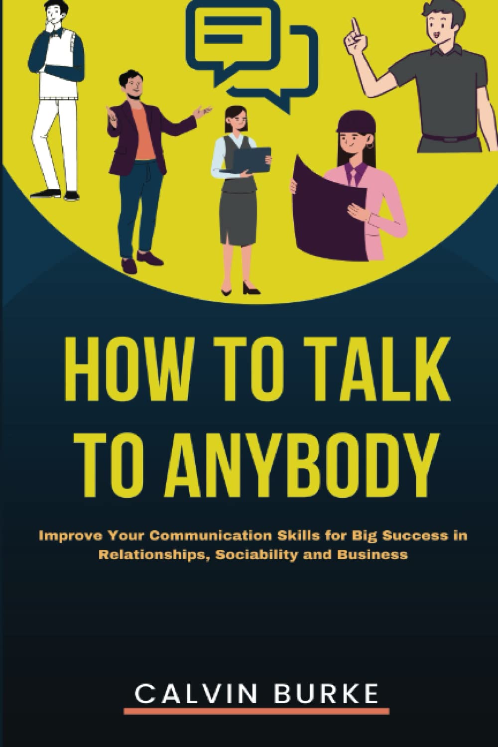 ler totalmente How to Talk to Anybody: Improve Your Communication Skills for Big Success in Relationships, Sociability and Business
