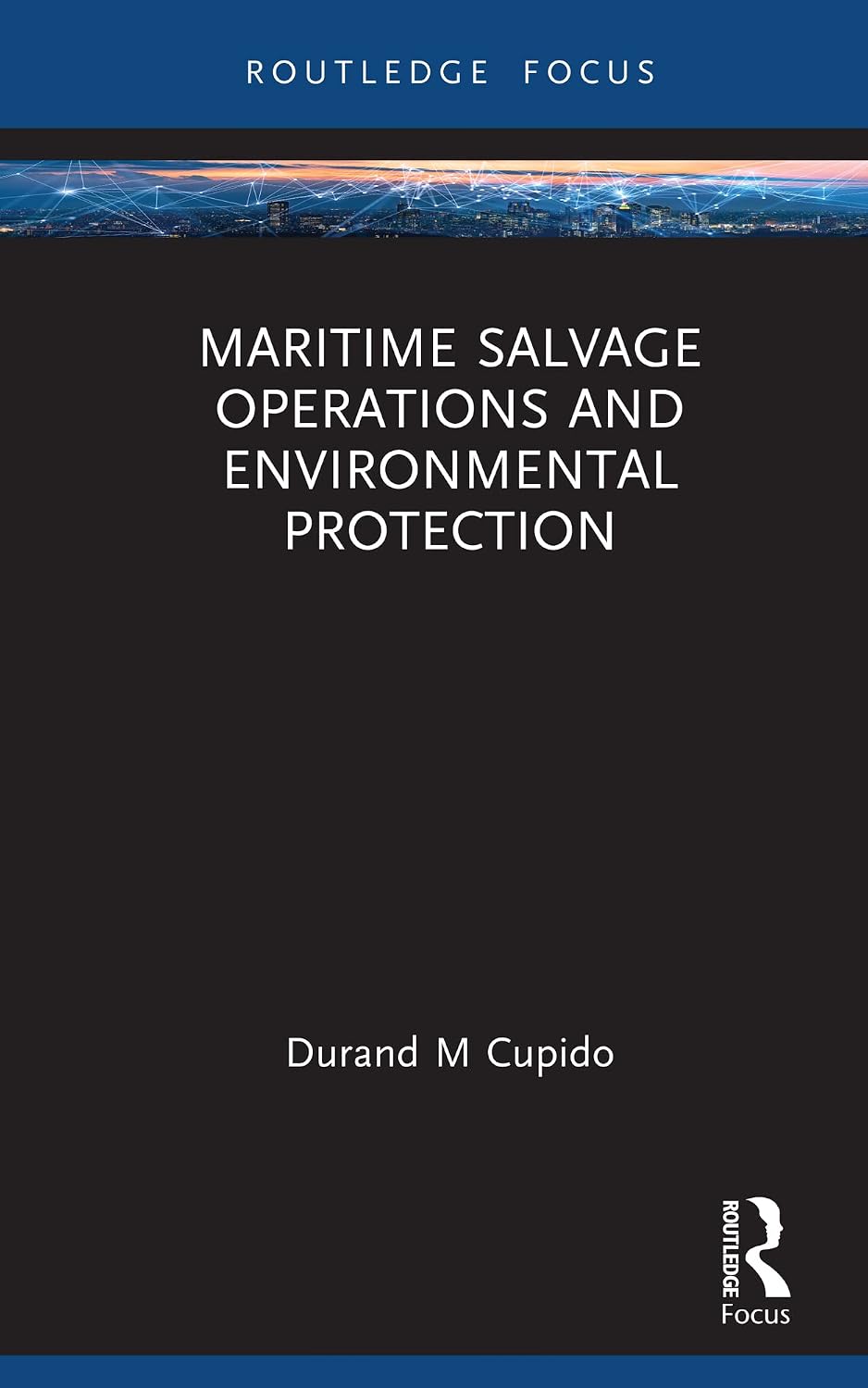Maritime Salvage Operations and Environmental Protection (Routledge Research on the Law of the Sea) (English Edition) baixar livro de graça