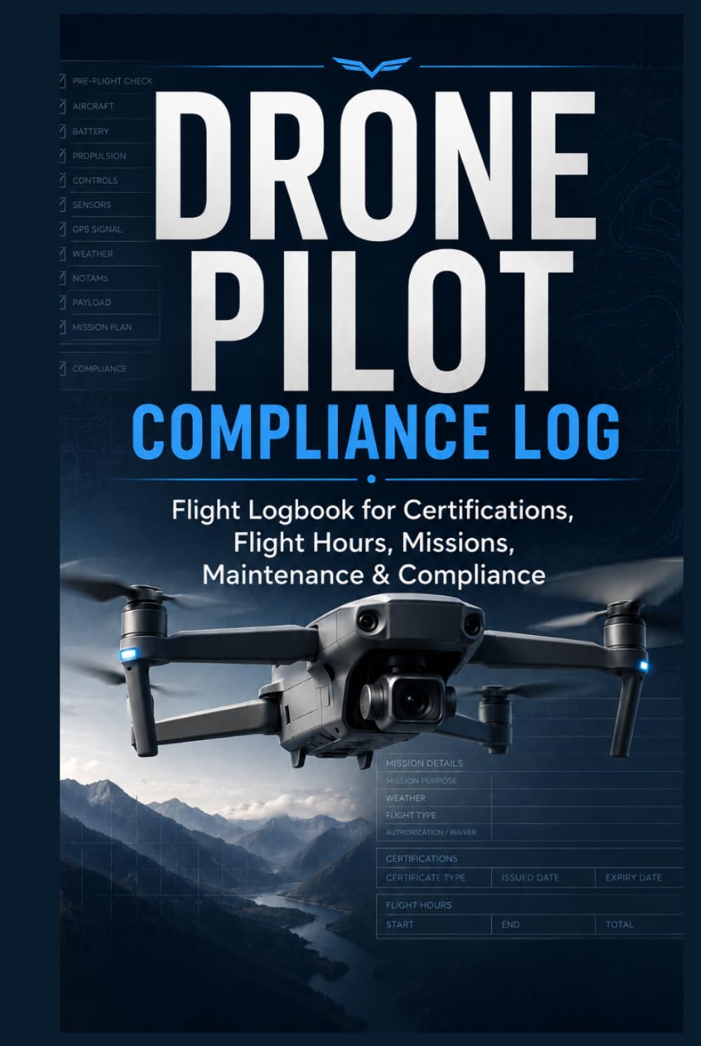 capítulo por capítulo baixar Drone Pilot Compliance Log: Flight Logbook for Certifications, Flight Hours, Missions, Maintenance & Compliance